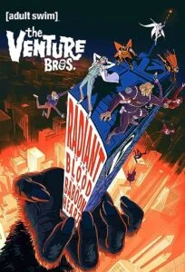 دانلود انیمیشن برادران ونچر The Venture Bros.: Radiant Is the Blood of the Baboon Heart 2023 با دوبله فارسی