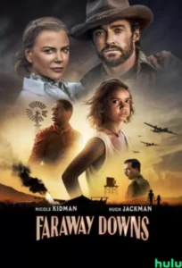 دانلود سریال فاراوی داونز Faraway Downs دوبله فارسی