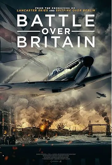 دانلود فیلم نبرد بر سر بریتانیا Battle Over Britain 2023