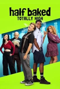 دانلود فیلم رفقای نیمه‌کاره Half Baked: Totally High 2024