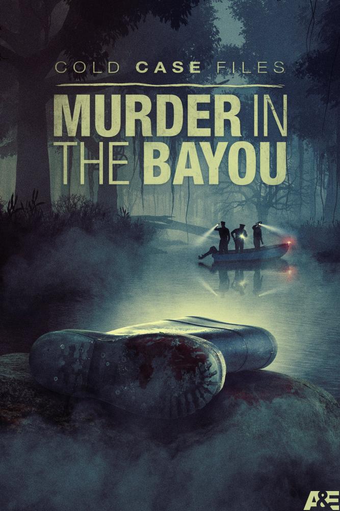 دانلود مستند پرونده‌های جنایی حل‌نشده: قتل در بایو Cold Case Files: Murder in the Bayou