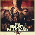دانلود فیلم سرگذشت حقیقی دار و دسته کلی True History of the Kelly Gang 2019 با دوبله فارسی