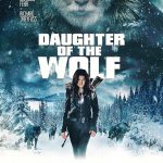 دانلود فیلم دختر گرگ Daughter of the Wolf 2019 با دوبله فارسی