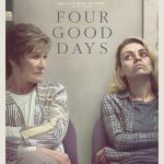 دانلود فیلم چهار روز خوب Four Good Days 2020 با دوبله فارسی