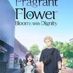 دانلود انیمه گل خوشبو با وقار شکوفا می شود The Fragrant Flower Blooms with Dignity
