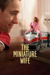 دانلود سریال همسر مینیاتوری The Miniature Wife