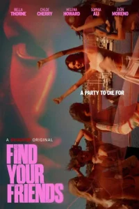 دانلود فیلم دوستانت را پیدا کن Find Your Friends 2025