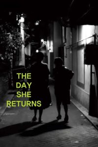 دانلود فیلم روزی که او باز میگردد The Day She Returns 2026