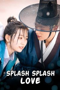دانلود سریال کره‌ای فوران عشق Splash Splash Love